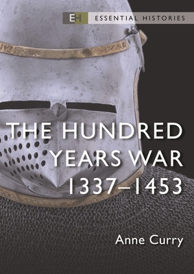 The Hundred Years War: 1337-1453 1472857062 Book Cover