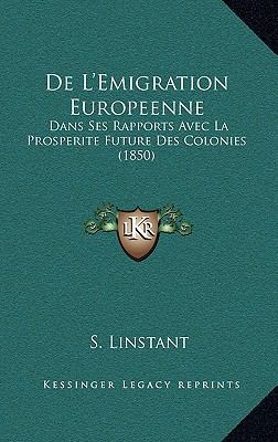 De L'Emigration Europeenne: Dans Ses Rapports A... [French] 1167557263 Book Cover