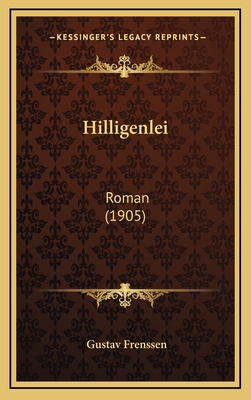Hilligenlei: Roman (1905) [German] 1165365340 Book Cover