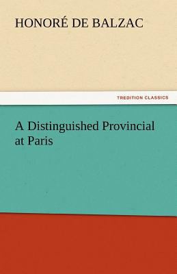 A Distinguished Provincial at Paris 3842440049 Book Cover