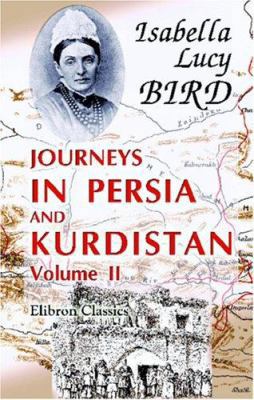 Journeys in Persia and Kurdistan, including a s... 1402192266 Book Cover