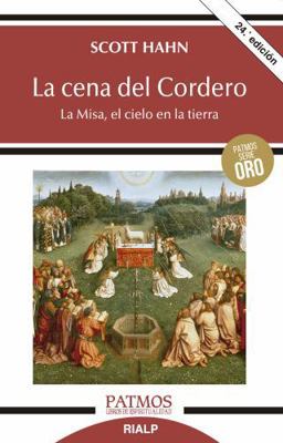 La Cena del Cordero: La Misa, El Cielo En La Ti... [Spanish] 8432133795 Book Cover