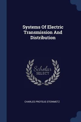 Systems Of Electric Transmission And Distribution 1377242641 Book Cover