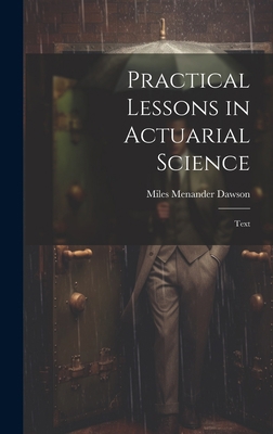 Practical Lessons in Actuarial Science: Text 1020720654 Book Cover