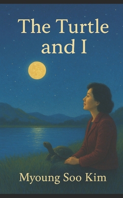 The Turtle and I B0DNTJK2FL Book Cover