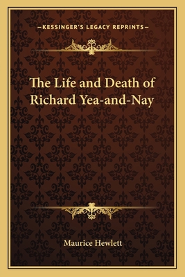 The Life and Death of Richard Yea-and-Nay 1162643285 Book Cover