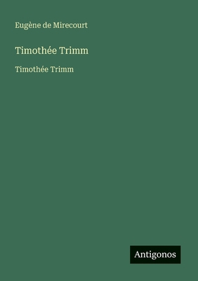 Timothée Trimm: Timothée Trimm [French] 3563733082 Book Cover
