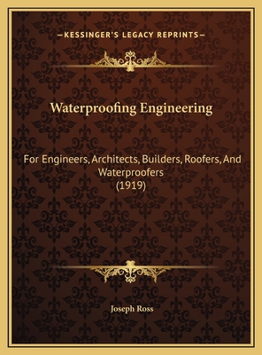 Waterproofing Engineering: For Engineers, Archi... 1169793282 Book Cover