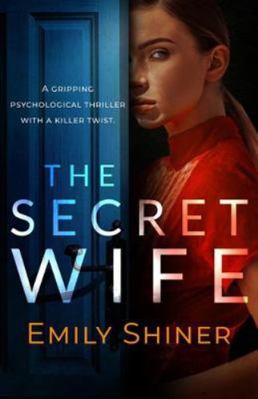 The Secret Wife: A gripping psychological thril... 173981326X Book Cover