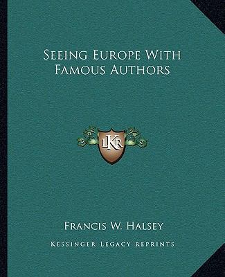 Seeing Europe With Famous Authors 1162683341 Book Cover