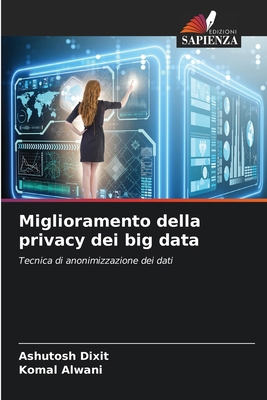 Miglioramento della privacy dei big data [Italian] 6209797873 Book Cover