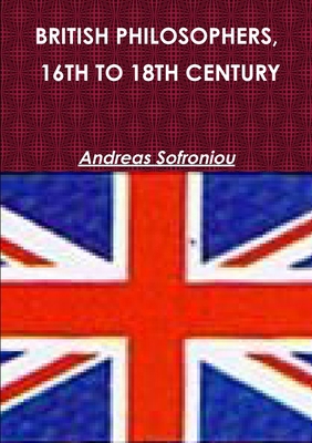 British Philosophers, 16th to 18th Century 1471710726 Book Cover