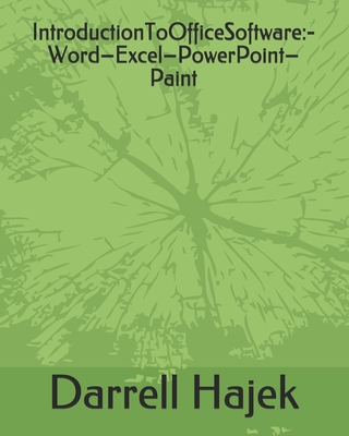 IntroductionToOfficeSoftware: -Word-Excel-Power... 1675517843 Book Cover