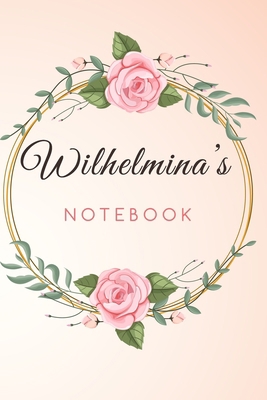 Paperback Wilhelmina's Customized Floral Notebook / Journal 6x9 Ruled Lined 120 Pages School Degree Student Graduation university: Wilhelmina's Personalized ... pad blotter perfect gift business office Book