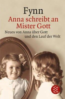 Anna schreibt an Mister Gott: Neues von Anna üb... [German] 3596148049 Book Cover