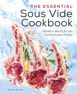 The Essential Sous Vide Cookbook: Modern Meals ... 1623157471 Book Cover