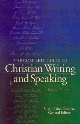 The Complete Guide to Christian Writing and Spe... 1892525607 Book Cover