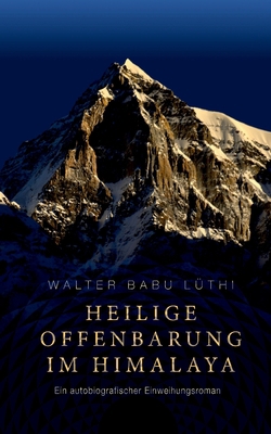 Heilige Offenbarung im Himalaya: Ein autobiogra... [German] 375285202X Book Cover