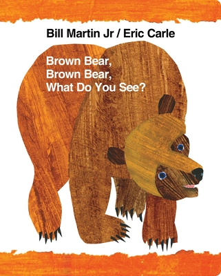 Brown Bear, Brown Bear, What Do You See? 0805095772 Book Cover