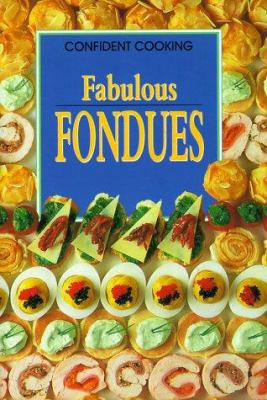 Fabulous Fondues 3829003706 Book Cover