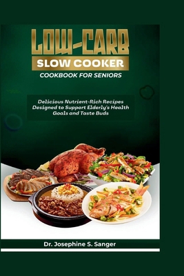 Low-carb Slow Cooker Cookbook for Seniors: Deli...            Book Cover