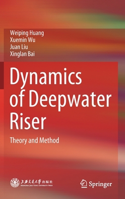 Dynamics of Deepwater Riser: Theory and Method 9811628874 Book Cover