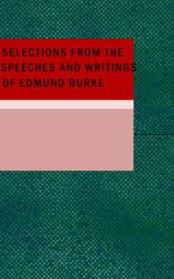 Selections from the Speeches and Writings of Ed... 1434679209 Book Cover