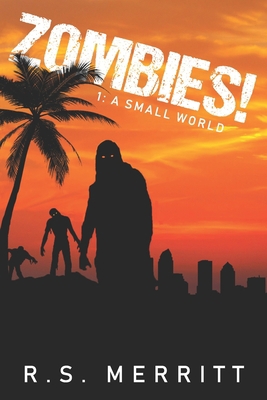 Zombies!: Book 1: A Small World 179567069X Book Cover