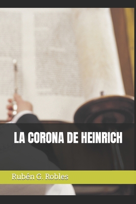 La Corona de Heinrich [Spanish] B084QKXY1H Book Cover