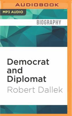 Democrat and Diplomat: The Life of William E. Dodd 1522670106 Book Cover
