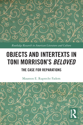 Objects and Intertexts in Toni Morrison's "Belo... 0367613050 Book Cover