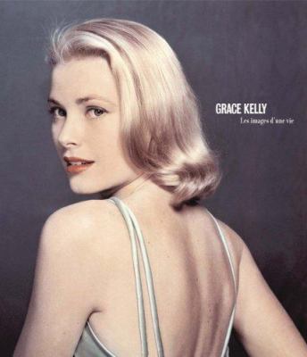 Grace Kelly: A Life in Pictures 1862057613 Book Cover