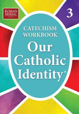 Our Catholic Identity, Catechism Workbook - Gra... 0782907369 Book Cover