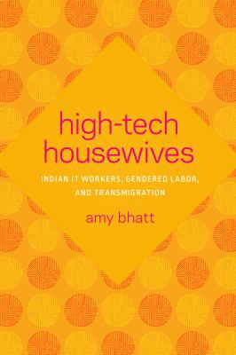 High-Tech Housewives: Indian It Workers, Gender... 0295743557 Book Cover