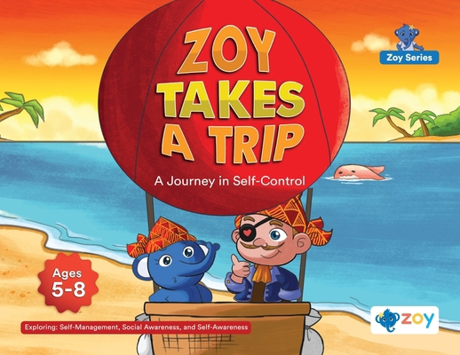 Zoy Takes a Trip: A Journey in Self-Control 1962542831 Book Cover