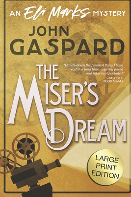 The Miser's Dream - Large Print Edition: An Eli... B09NGXSQQK Book Cover