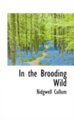 In the Brooding Wild 0559426275 Book Cover