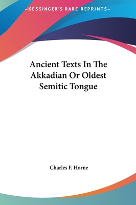 Ancient Texts In The Akkadian Or Oldest Semitic... 116156618X Book Cover