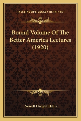 Bound Volume Of The Better America Lectures (1920) 116645682X Book Cover