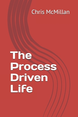 The Process Driven Life B0FWLMRTFQ Book Cover