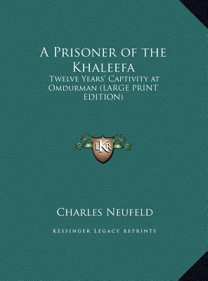 A Prisoner of the Khaleefa: Twelve Years' Capti... [Large Print] 1169840515 Book Cover