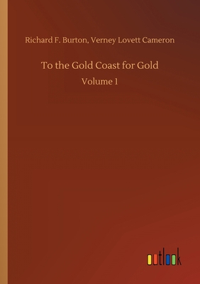 To the Gold Coast for Gold 3734018269 Book Cover