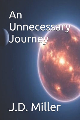 An Unnecessary Journey B0F6NH5QCN Book Cover