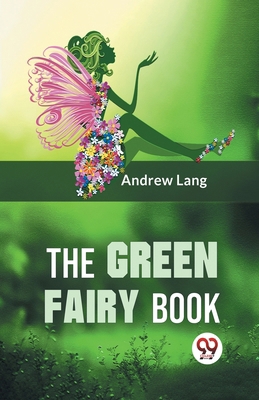 The Green Fairy Book 9359329754 Book Cover