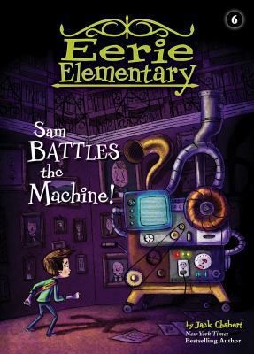 Sam Battles the Machine!: #6 153214265X Book Cover