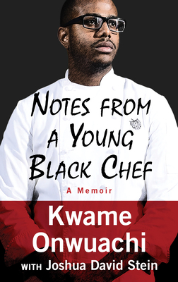 Notes from a Young Black Chef: A Memoir [Large Print] 1432865692 Book Cover