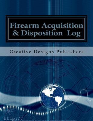 Firearm Acquisition & Disposition Log 154684192X Book Cover