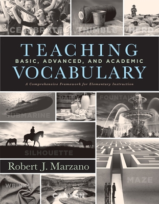 Teaching Basic, Advanced, and Academic Vocabula... 1943360332 Book Cover