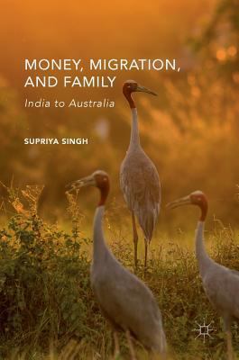 Money, Migration, and Family: India to Australia 1137557168 Book Cover