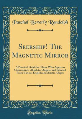 Seership! the Magnetic Mirror: A Practical Guid... 0331600552 Book Cover